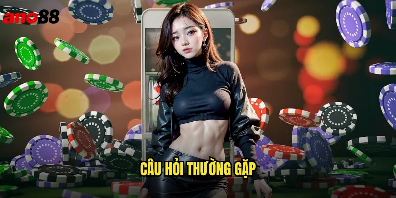 Câu Hỏi Thường Gặp ano88 Giải Đáp Mọi Thắc Mắc Của Người Chơi 1 Câu Hỏi Thường Gặp