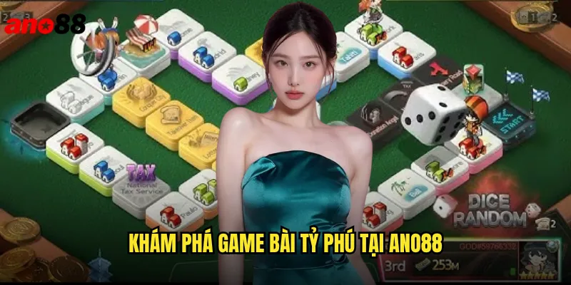 Bài Tỷ Phú ano88 Chinh Phục Đỉnh Cao Làng Game Bài Online 2 Khám Phá Game Bài Tỷ Phú Tại ano88