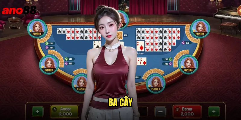 Ba Cây ano88 Bứt Phá Với Game Bài Ba Lá Đỉnh Cao 1 Ba Cây